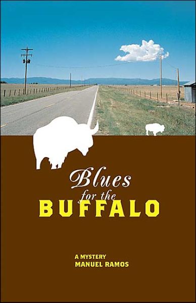 Cover for Manuel Ramos · Blues for the Buffalo: A Mystery - Latino Voices (Paperback Book) (2004)