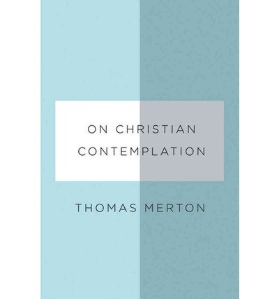 Cover for Thomas Merton · On Christian Contemplation (Taschenbuch) (2013)