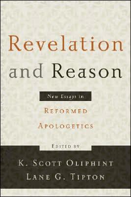 Cover for K. Scott Oliphint · Revelation and Reason (Paperback Book) (2007)