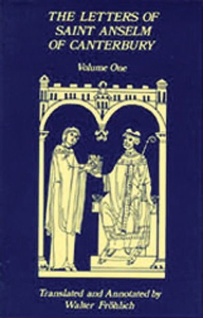 Cover for Walter Frohlich · The Letters of Saint Anselm Canterbury, Volume One (Paperback Book) (1990)