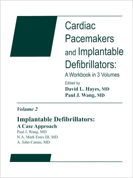 Cover for Paul J. Wang · Implantable Defibrillators: A Case Approach: Cardiac Pacemakers and Implantable Defibrillators: A Workbook (Paperback Book) [Volume 2 edition] (1998)