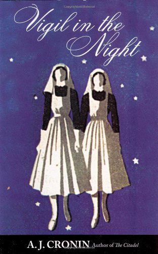 Vigil in the Night - A. J. Cronin - Livros - A. J. Cornell Publications - 9780972743969 - 26 de junho de 2018