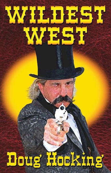 Cover for Doug Hocking · Wildest West (Paperback Book) (2016)