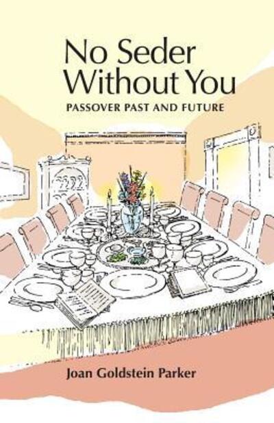 Cover for Joan Goldstein Parker · No Seder Without You (Paperback Book) (2018)