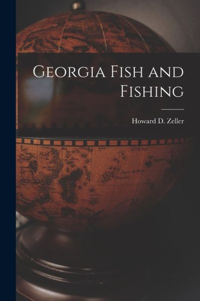 Cover for Howard D Zeller · Georgia Fish and Fishing (Paperback Book) (2021)