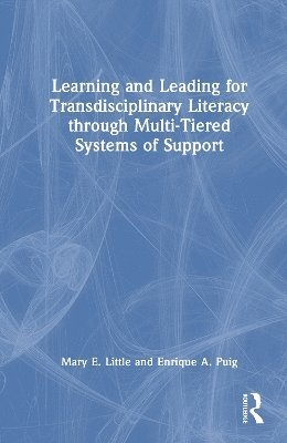 Cover for Little, Mary E. (University of Central Florida) · Learning and Leading for Transdisciplinary Literacy through Multi-Tiered Systems of Support (Hardcover Book) (2025)