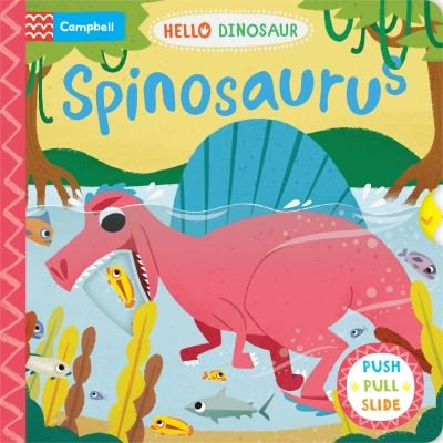 Cover for Campbell Books · Spinosaurus: A Push Pull Slide Dinosaur Book - Hello Dinosaur (Tavlebog) (2024)
