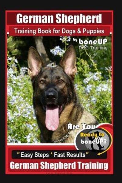 Cover for Karen Douglas Kane · German Shepherd Training for Dogs &amp; Puppies by BoneUP Dog Training (Paperback Bog) (2019)