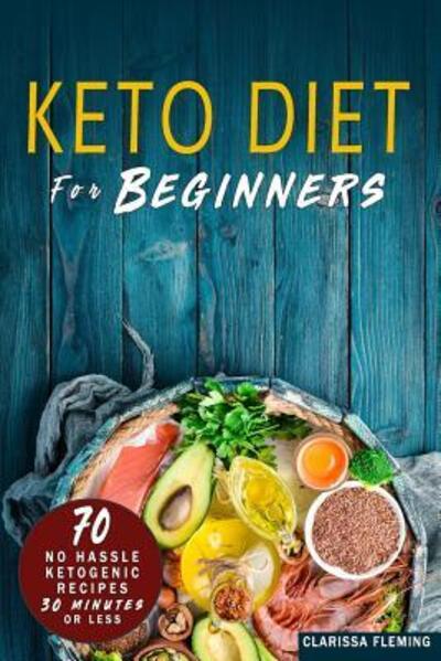 Cover for Clarissa Fleming · Keto Diet For Beginners (Paperback Book) (2019)