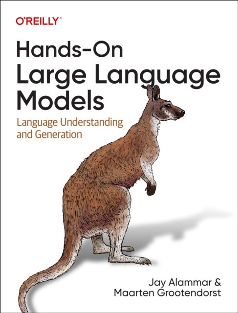 Cover for Jay Alammar · Hands-On Large Language Models: Language Understanding and Generation (Pocketbok) (2024)