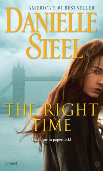 Cover for Steel · The Right Time: A Novel (Book) (2018)