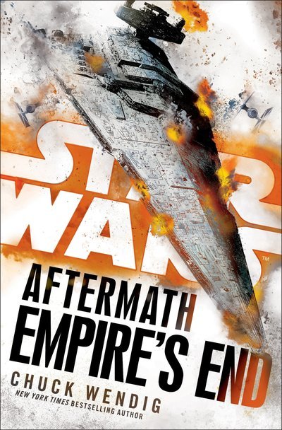Cover for Chuck Wendig · Empire's End: Aftermath (Star Wars) - Star Wars: The Aftermath Trilogy (Hardcover bog) (2017)
