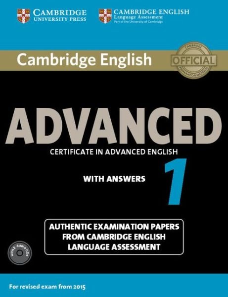 Cambridge English Advanced 1 for Revised Exam from 2015 Student's Book Pack (Student's Book with Answers and Audio CDs (2)): Authentic Examination Papers from Cambridge English Language Assessment - CAE Practice Tests - Cela - Bøger - Cambridge University Press - 9781107654969 - 18. september 2014