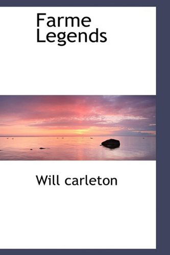 Cover for Will Carleton · Farme Legends (Paperback Book) (2009)