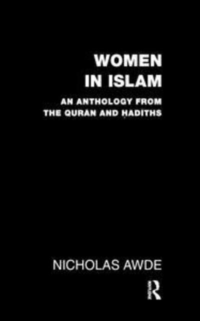 Cover for Nicholas Awde · Women in Islam: An Anthology from the Qu'ran and Hadith (Hardcover Book) (2017)