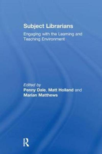Cover for Penny Dale · Subject Librarians: Engaging with the Learning and Teaching Environment (Taschenbuch) (2017)