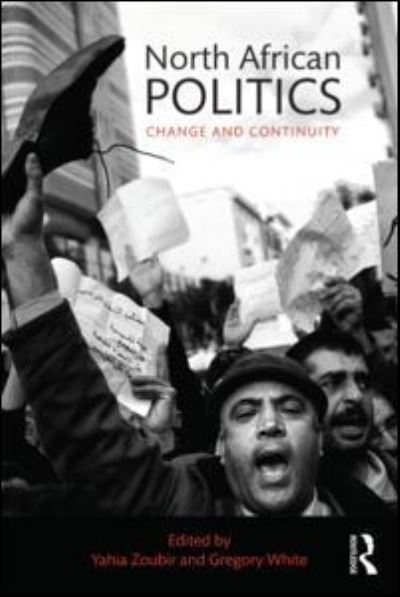 Cover for Yahia H. Zoubir · North African Politics: Change and continuity (Taschenbuch) (2015)