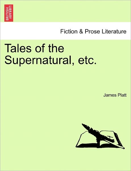 Cover for James Platt · Tales of the Supernatural, Etc. (Paperback Book) (2011)