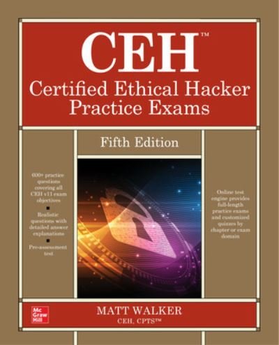 CEH Certified Ethical Hacker Practice Exams, Fifth Edition - Matt Walker - Bücher - McGraw-Hill Education - 9781264269969 - 5. September 2022