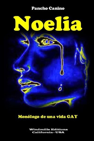 Cover for Pancho Canino · Noelia - Monologo De UNA Vida Gay (Pocketbok) (2016)