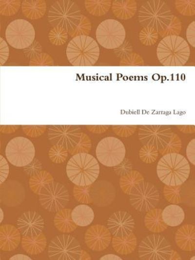 Cover for Dubiell De Zarraga Lago · Musical Poems Op.110 (Paperback Book) (2016)