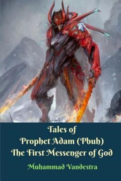 Cover for Muhammad Vandestra · Tales of Prophet Adam (Pbuh) The First Messenger of God (Paperback Bog) (2024)