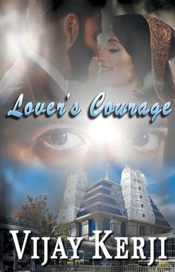 Lover's Courage - Vijay Kerji - Books - Draft2Digital - 9781393349969 - May 7, 2020