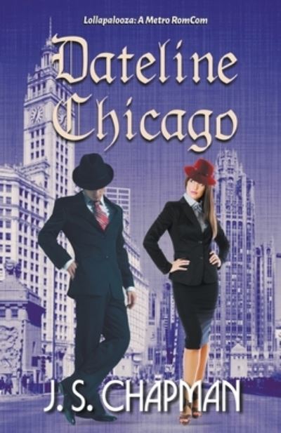 Dateline Chicago - J S Chapman - Książki - Draft2digital - 9781393790969 - 22 października 2020