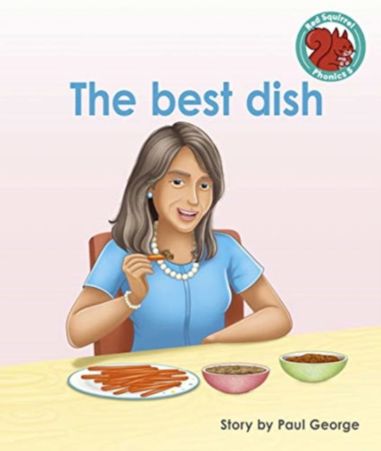 Cover for Paul George · The best dish - Red Squirrel Phonics Level 5 (Paperback Book) (2021)