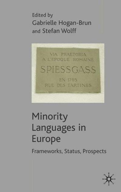 Cover for Hogan-brun, Gabrielle, Dr · Minority Languages in Europe: Frameworks, Status, Prospects (Innbunden bok) [2003 edition] (2003)