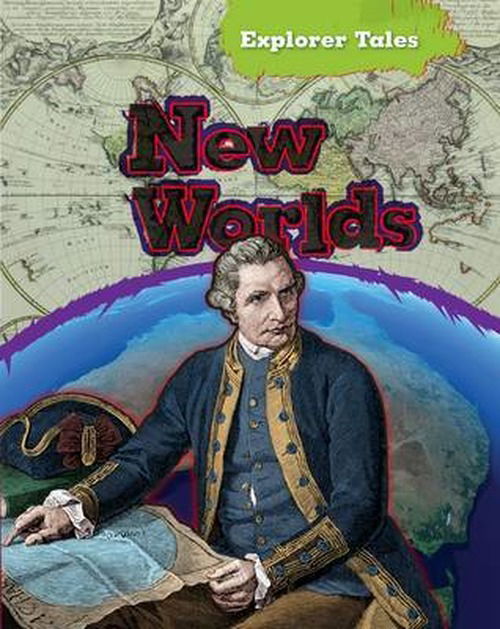 New Worlds - Explorer Tales - Nick Hunter - Books - Pearson Education Limited - 9781406241969 - May 9, 2013