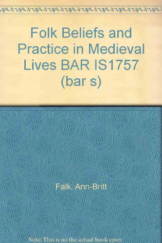 Cover for Ann-britt Kyritz · Folk Beliefs and Practice in Medieval Lives - British Archaeological Reports International Series (Taschenbuch) (2008)