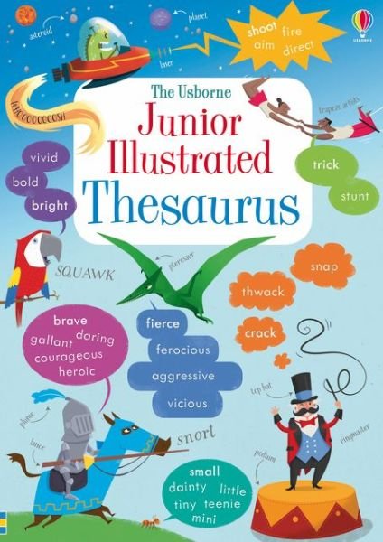 Junior Illustrated Thesaurus - Illustrated Dictionaries and Thesauruses - James Maclaine - Books - Usborne Publishing Ltd - 9781409534969 - September 1, 2015