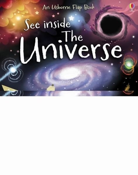 See Inside The Universe - See Inside - Alex Frith - Books - Usborne Publishing Ltd - 9781409563969 - February 1, 2014
