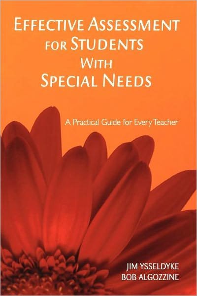 Effective Assessment for Students With Special Needs: A Practical Guide for Every Teacher - James E. Ysseldyke - Books - SAGE Publications Inc - 9781412938969 - May 23, 2006