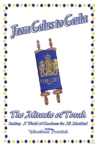 Cover for Yehoshua (Alan) Frankel · From Golus to Geula: the Miracle of Torah (Paperback Bog) (2007)