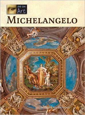 Michelangelo - Phyllis Raybin Emert - Kirjat - Lucent Books - 9781420506969 - lauantai 30. kesäkuuta 2012