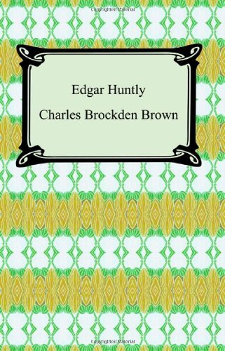 Cover for Charles Brockden Brown · Edgar Huntly; Or, Memoirs of a Sleep-walker (Paperback Bog) (2007)