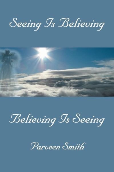 Cover for Parveen Smith · Seeing is Believing (Paperback Bog) (2007)