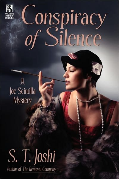 Cover for S. T. Joshi · Conspiracy of Silence: a Joe Scintilla Mystery / Tragedy at Sarsfield Manor: a Joe Scintilla Mystery (Wildside Mystery Double #1) (Pocketbok) (2010)