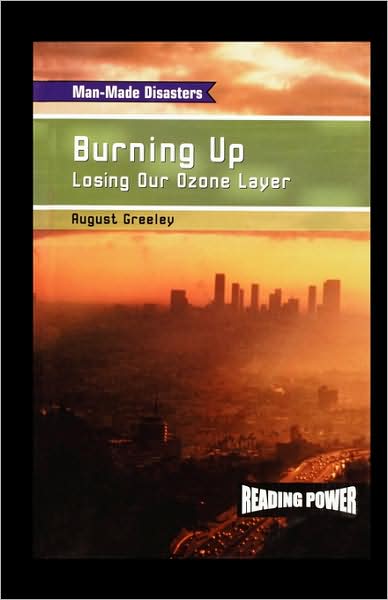 Cover for August Greeley · Burning Up: Losing Our Ozone Layer (Paperback Book) (2003)