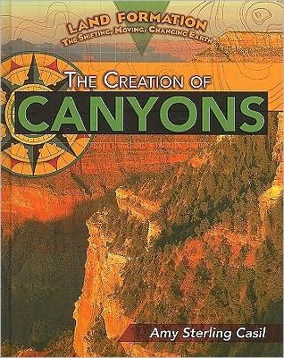 Cover for Amy Sterling Casil · The creation of canyons (Bok) [1st edition] (2009)