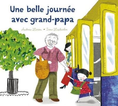 Cover for Andrew Larsen · Une Belle Journée Avec Grand-Papa (Paperback Book) (2016)