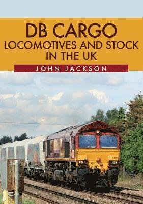 Cover for John Jackson · DB Cargo Locomotives and Stock in the UK (Paperback Book) (2018)