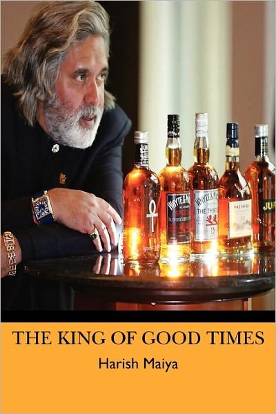 Cover for Harish Maiya · The King of Good Times (Paperback Bog) (2011)