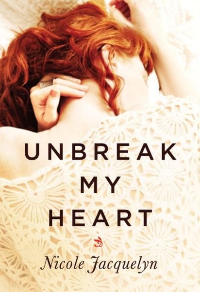 Cover for Nicole Jacquelyn · Unbreak My Heart - Fostering Love (Taschenbuch) (2016)