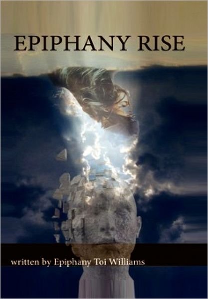 Cover for Epiphany Toi Williams · Epiphany Rise: No More Secrets (Hardcover bog) (2011)