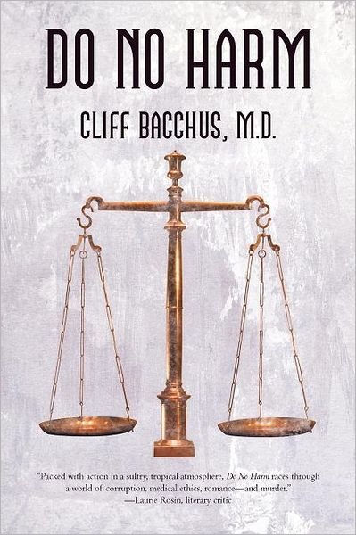 Cover for Cliff Bacchus M. D. · Do No Harm (Pocketbok) (2011)