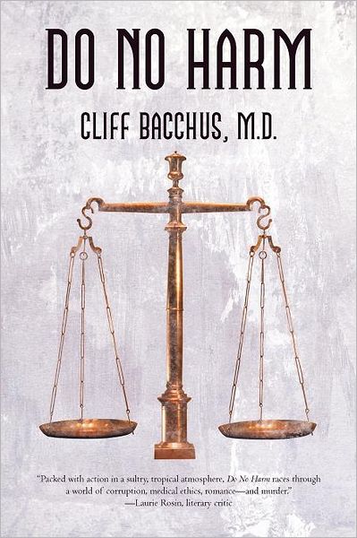 Cover for Cliff Bacchus M. D. · Do No Harm (Paperback Book) (2011)