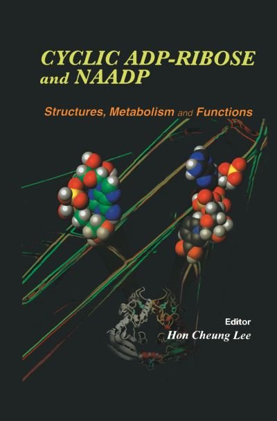 Cover for Hon Cheung Lee · Cyclic ADP-Ribose and NAADP: Structures, Metabolism and Functions (Paperback Book) [Softcover reprint of the original 1st ed. 2002 edition] (2012)